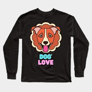 Love dogs my family Long Sleeve T-Shirt